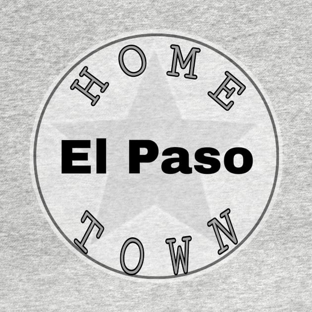 Hometown El Paso by Hometown